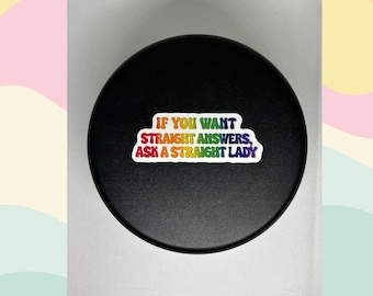 You Want Straight Answers Ask A Straight Lady: Agatha All Along Pride Sticker