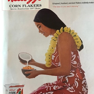 May include: Vintage Kellogg's Corn Flakes advertisement. A woman in a red floral dress and yellow lei pours milk into a bowl of cereal. The cereal box is visible, along with the Kellogg's logo and text.