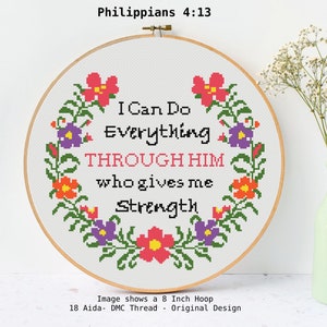 Philippians 4:13  I Can Do Everything THROUGH HIM who gives me strength, Christian Cross Stitch Pattern, PDF Instant Download. Bible Verse