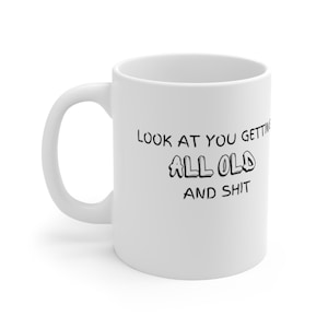 Tazza da caffè tutta vecchia e merda, regalo per uomini, donne e adolescenti, per il compleanno di un collega, di un laureato in pensione