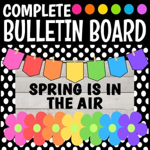 Spring Classroom Decor &quot;Spring is in the Air&quot; Bulletin Board Kit Flowers