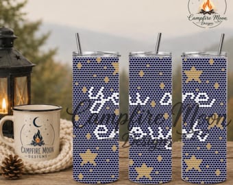 You Are Enough 4MM/ SS16 Rhinestone Tumbler Template