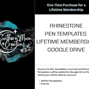 May include: A digital product listing for a lifetime membership to a rhinestone pen template library. The membership includes access to all current and future templates, which will be added to Google Drive folders. The text "Southern Moon Creations" is in a white circle with a blue and black background.
