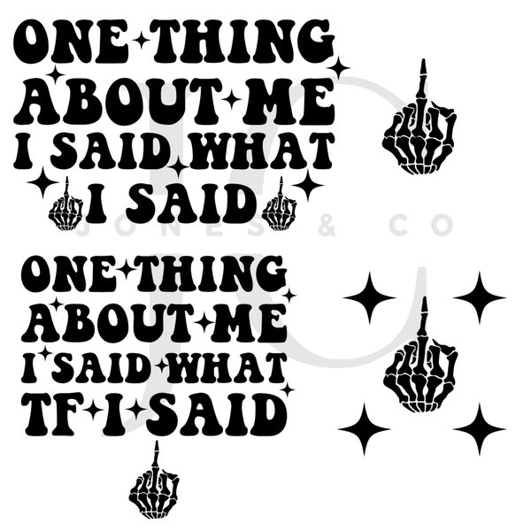 One Thing About Me Is I Said What I said Svg, Digital Download, About me svg, Adult Humor Svg, Funny Quote, Funny Tshirt PNG, SVG, Trending