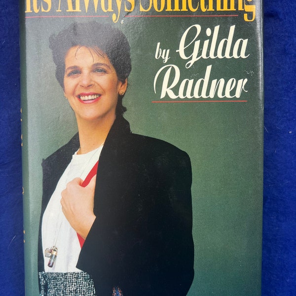 It’s Always Something by Gilda Radner (Vintage, 1989)