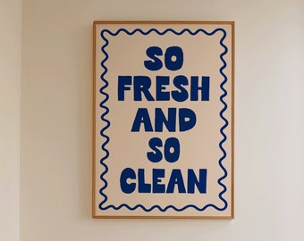 So fresh and so clean Art Print | Funny Typography Bathroom Poster, Preppy Bedroom art print, Shower decor, Get naked print, shower print