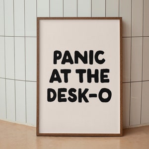 Panic at the desk-o Art Print | Funny Neutral Desk Decor, office decor, home office wall art, funny quote print, mental health decor
