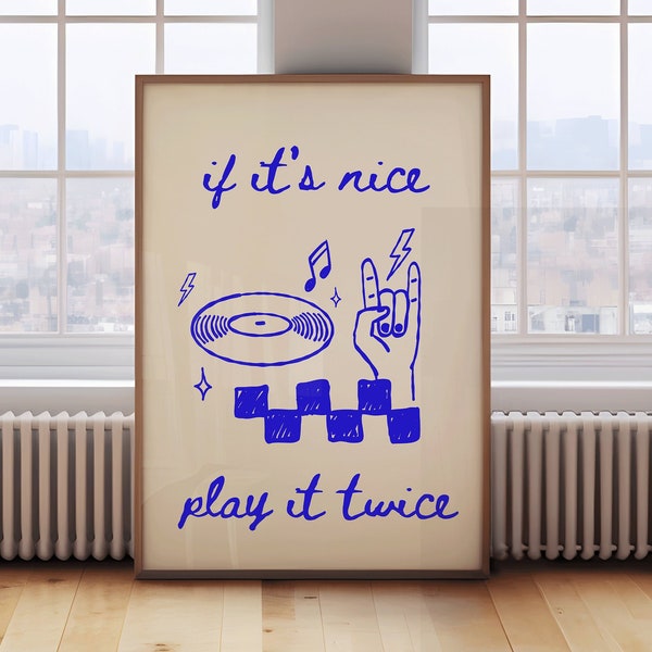 If it's nice play it twice Print | retro hand drawn music Poster, apartment Aesthetic Living room decor, gallery wall art, music lover gift