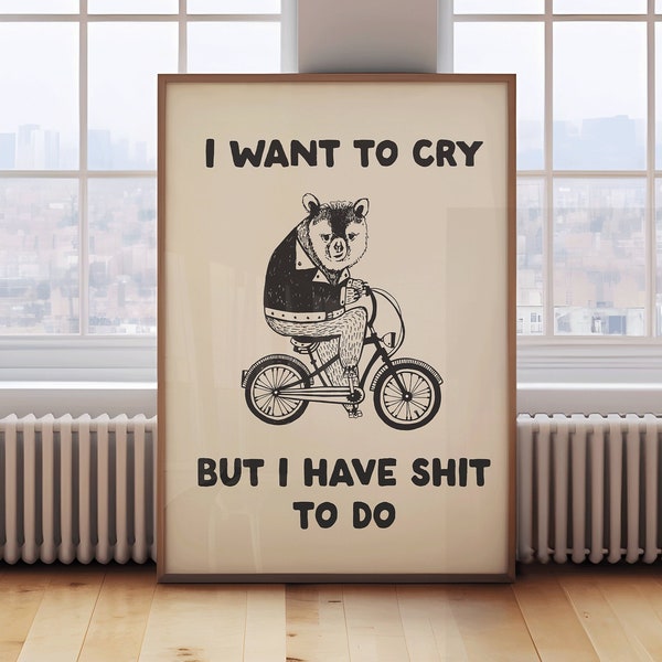 I want to cry Art Print | Funny retro mental health Poster Cool Trendy apartment Aesthetic Living room decor hot girl bedroom decor art gift