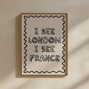 I see London I see France Art Print | Funny hand written Bathroom Typography Print, Funny bathroom art, black restroom decor, bedroom decor