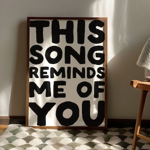 This song reminds me of you Art Print | Preppy Apartment Art Poster, Trendy Apartment Art Dorm Decor living room art decor black + white art