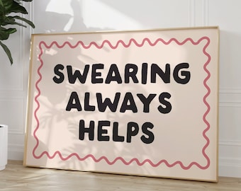 Swearing always Helps Print | Pink Neutral Sweary Print Cool Living Room Wall Decor, funny quote wall art sarcastic swear word apartment art