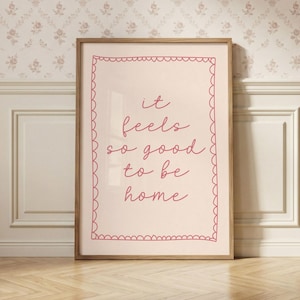 It feels so good to be home Art Print | Retro Pink Positive Entryway Wall Decor (Digital Download)