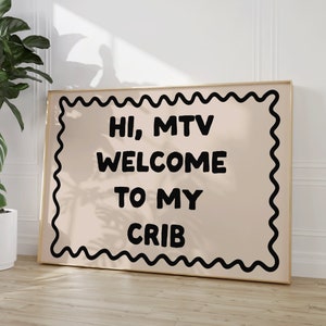 Hi MTV welcome to my crib Art Print | Preppy Apartment Art Poster, Trendy Cool Apartment Art Dorm Decor cool living room art decor, funky