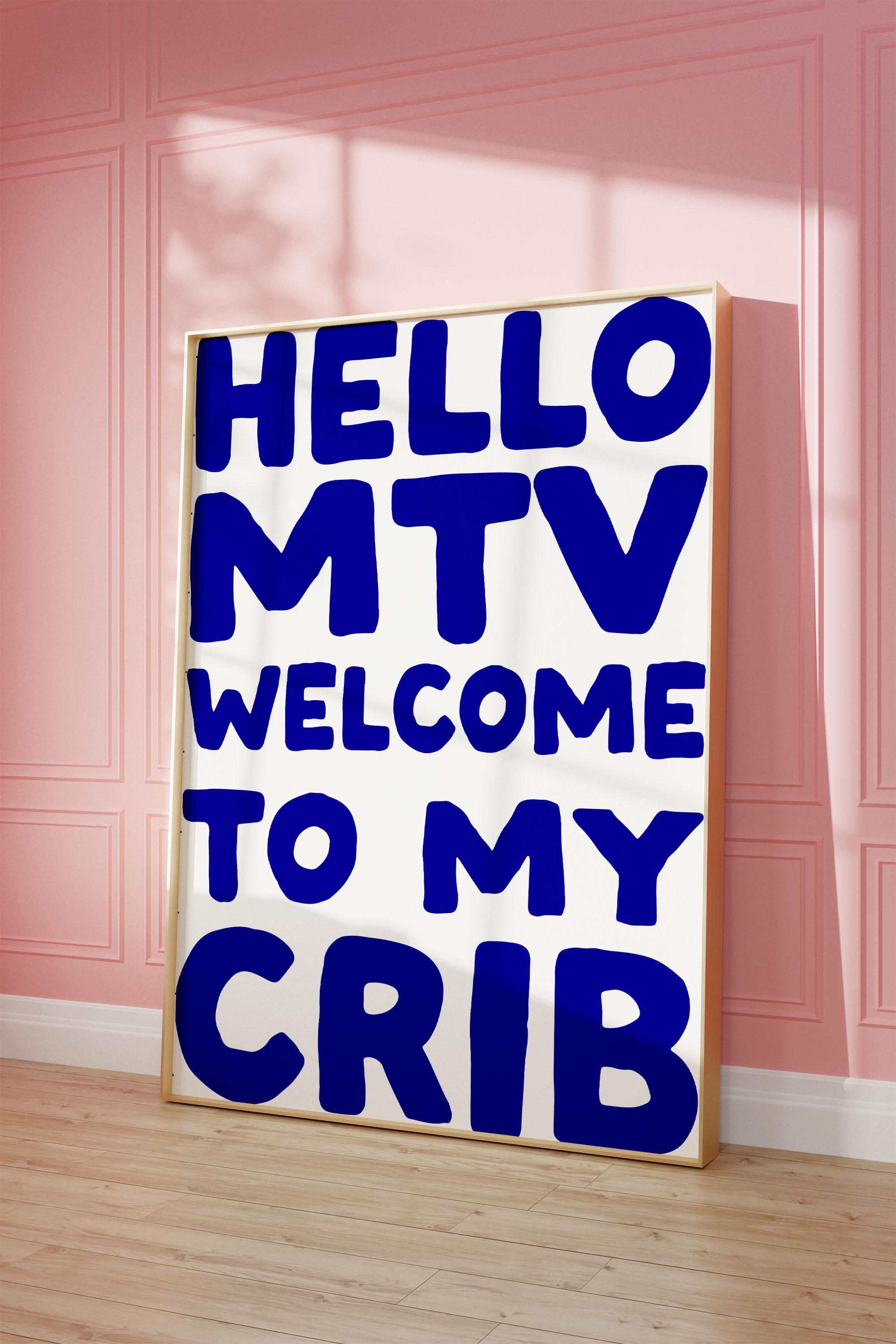 Hello MTV Welcome to My Crib Print | Retro Blue Typography