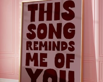 Esta canción me recuerda a ti Impresión de arte digital / Descarga digital rosa oscuro + rojo