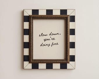 Slow Down You're Doing Fine Print | Vintage Neutral Minimalist Decor (Digital Download)