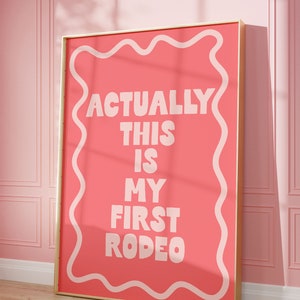 En realidad, este es mi primer rodeo. Impresión artística/póster rosa, póster de afirmación de recordatorios diarios, arte femenino para dormitorio, decoración de dormitorio, decoración de oficina en casa.