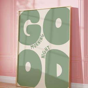 Guten Morgen / Nacht Druck | minimalistisches salbeigrünes Plakat, Funky Preppy Positive Kunstdruck Bold Schlafzimmer Kunst Wohnheim Dekor, Kunst über dem Bett Kunst