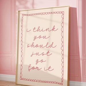 Ich finde, Du solltest es einfach machen Kunstdruck | Rosa Neutral Hand gezeichnetes Hauptplakat, tägliche Erinnerungen Affirmationsplakat Schlafzimmer Kunst Wohnheimdekor