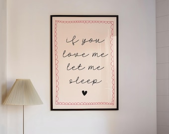 If You Love Me Let Me Sleep Print | Retro Pink Coquette bedroom Decor (Digital Download)