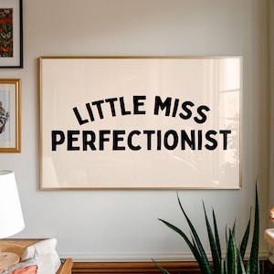 Little Miss Perfectionist Print | Funny Neutral Desk Decor, office decor, home office wall art, funny mental health quote, dorm room decor