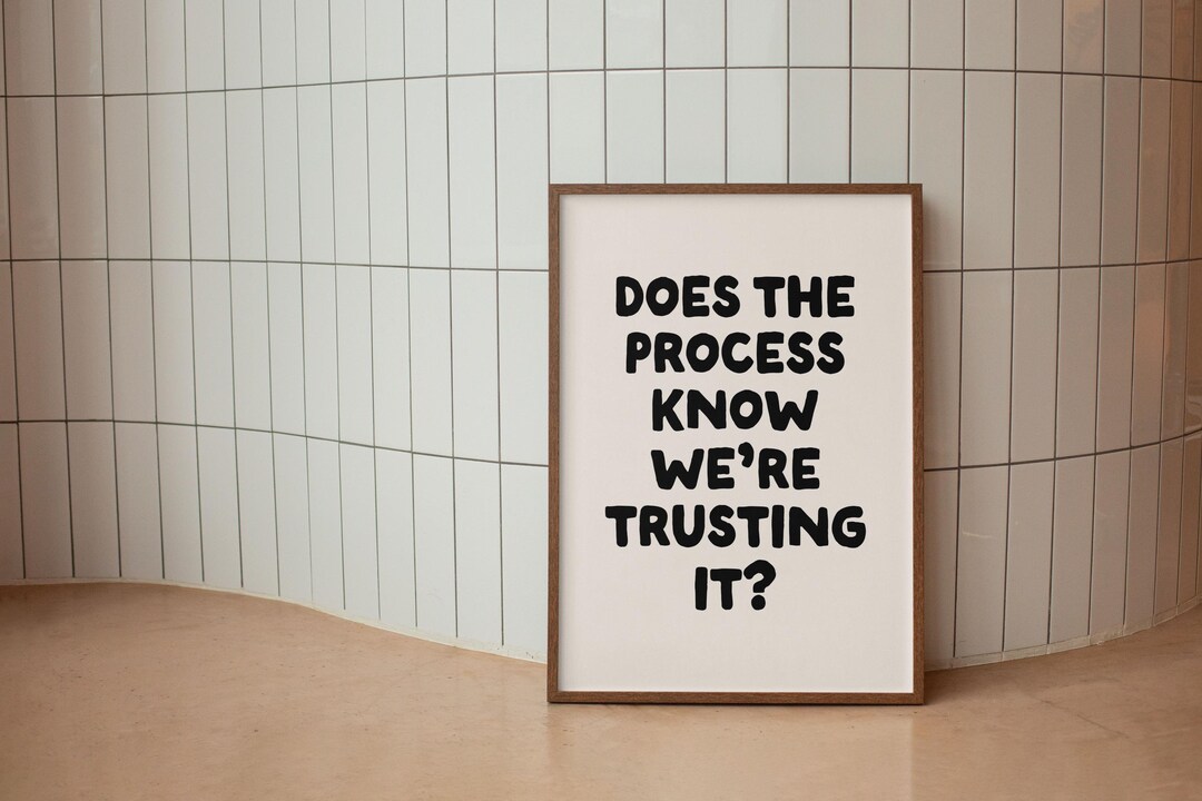 Know My Process Does the Process Know We're Trusting It? Art Print (digital Download ...