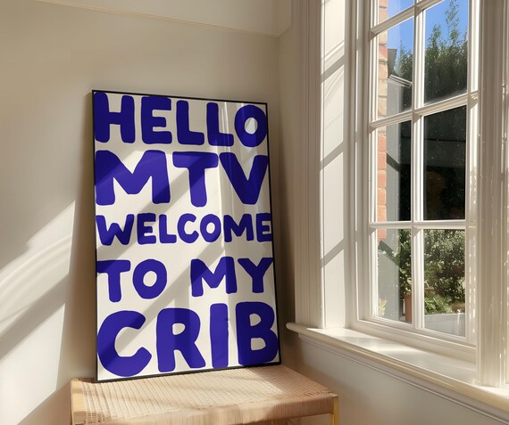 Hello MTV Welcome to My Crib Print | Retro Blue Typography