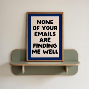 None of your emails are finding me well | Funny Home Office Dark Blue Retro Typography Decor (Digital Download) image 5