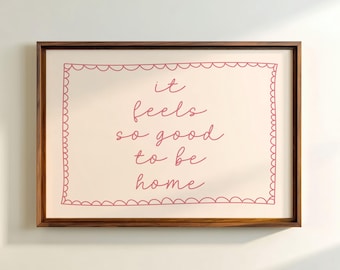 It Feels So Good To Be Home Print | Pink Preppy Wall Art (Digital Download)