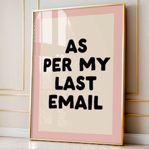 As per my last email Art Print | funny neutral cream pink Office Decor, dorm decor, home office wall art, cute desk decor, coworker gifts