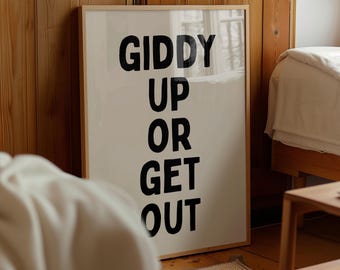 Giddy Up or get out Art Print | Retro Minimalist Western Wall Decor (Digital Download)