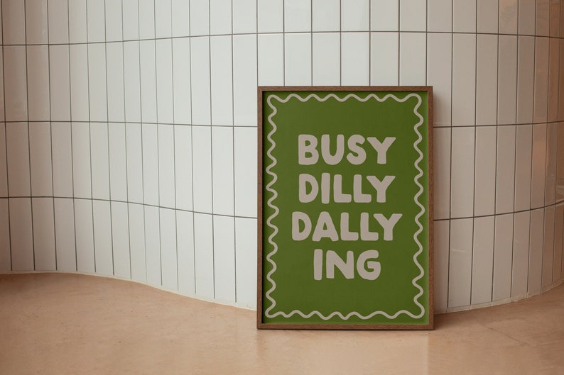 Busy Dilly Dallying Print Olive Green Preppy Apartment Art Poster Busy Dilly Dallying Print Olive Green Preppy Apartment Art Poster