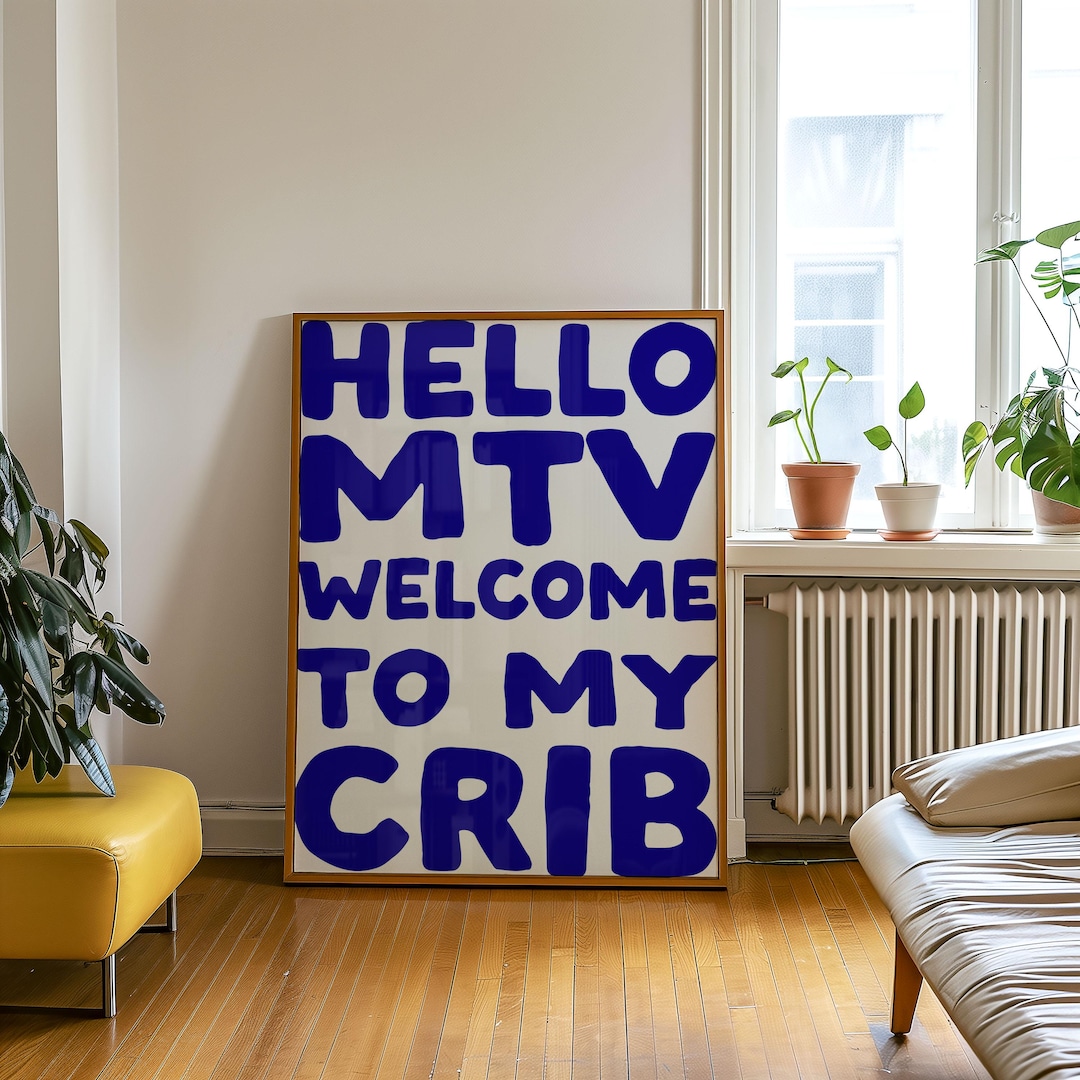 Hello MTV Welcome to My Crib Print | Retro Blue Typography
