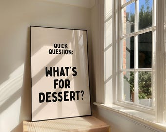 What's for dessert? Art Print | Funny Black Modern Minimalist Kitchen Wall Decor (Digital Download)