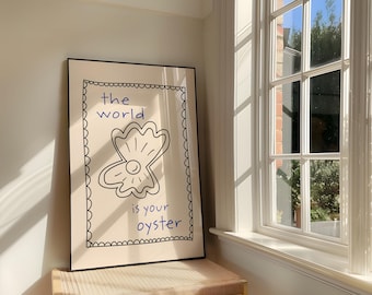 The world is your oyster Digital Print | Hand drawn Preppy Inspirational Wall Decor (Instant Download)
