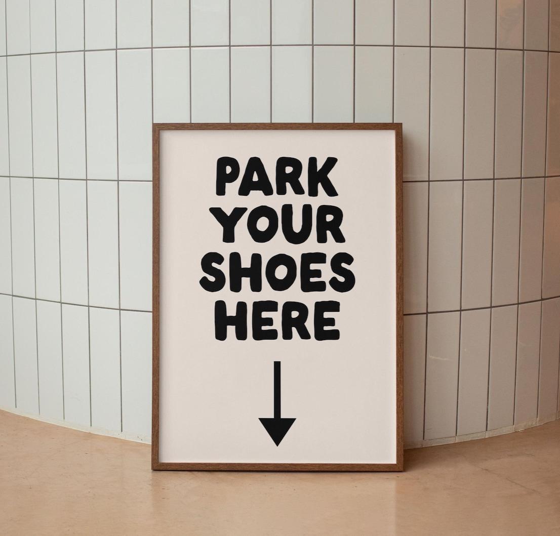 Park your shows here Print | Neutral typography wall art, entry way art, hallway decor Living Room wall art please remove your shoes print