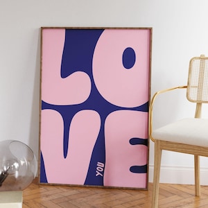 Love you Print | Retro Pink and Blue Poster, Funky Preppy Positive Art Print Bold Bedroom Art Dorm Decor, cool apartment art above bed art