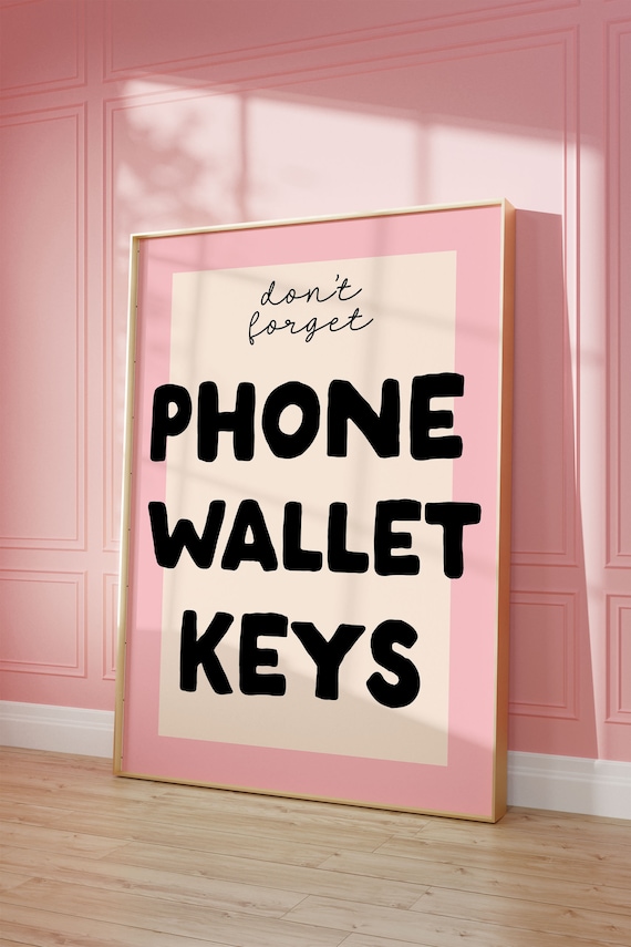 Don't forget your Phone wallet keys Art Print | Reminder typography Cool Apartment Art Living Room Wall Decor quote Daily reminder print