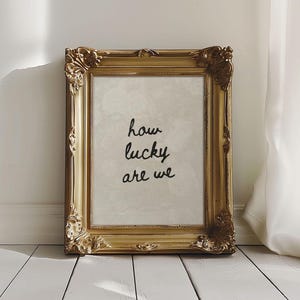 Wat een geluk hebben we Kunstafdruk | Vintage beige esthetische woondecoratie, handgeschreven woondecoratie woonkamer, gangkunst, binnenkomstkunst, gezellige print