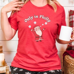 Only in Philly Snowball Santa Short Sleeve Tee, Philadelphia Shirt, Funny Philly Shirt, Santa Hit With Snowball Shirt, Christmas Gift Shirt