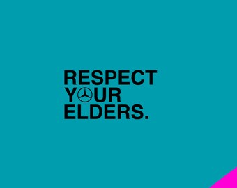 Respect Your Elders Mercedes W126 Vinyl Sticker