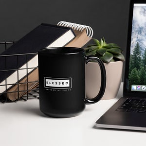 Blessed Inspired By Faith - 15 oz Black Glossy Mug