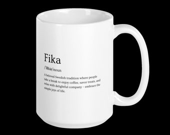 Fika (Swedish) - 15 oz White glossy mug
