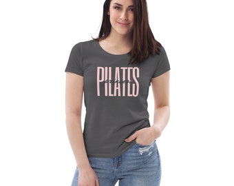 Pilates Princess - Camiseta ecológica ajustada para mujer