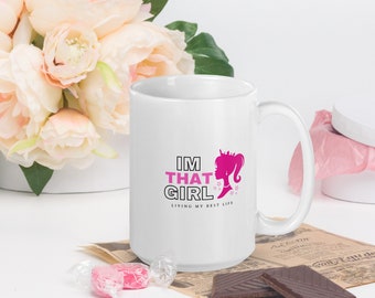 I&#39;m That Girl - 15 oz White glossy mug