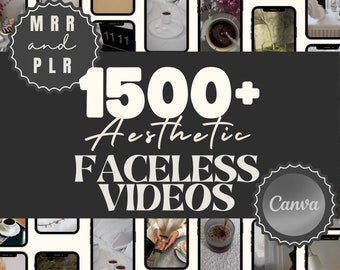 May include: A collage of 1500+ aesthetic faceless videos for use with Canva. The videos are in a variety of styles, including minimalist, modern, and vintage. The text "MRR and PLR" is in a circle at the top left of the image. The text "Canva" is in a circle at the bottom right of the image.