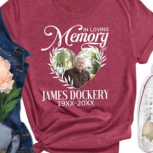 Personalized Memorial Photo T-Shirt, In Loving Memory Of Shirt, Custom Funeral Photo Tee, Remembrance Shirt, Custom Last Photo Shırt