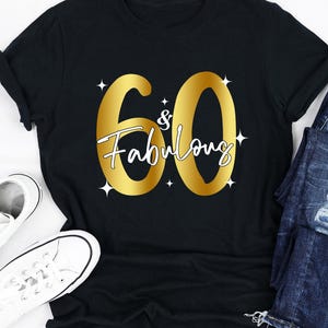 Personalized 60 And Fabulous Shirt, 60th Birthday Shirt, Sixty Birthday Shirts, Birthday Gift for Women, Birthday Group Shirt Birthday Queen