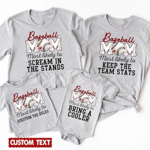 Customized Baseball Mom Most Likely To Shirt, Funny Baseball Mom Shirt, Most Likely To Matching Baseball Shirts, Funny Baseball Game Day